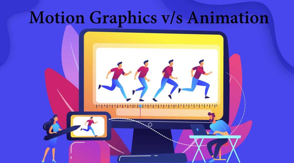 تفاوت های موشن گرافیک و انیمیشن